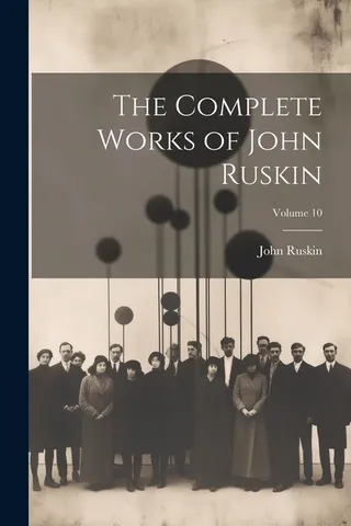 The Complete Works of John Ruskin; Volume 10