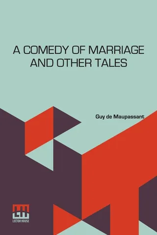 A Comedy of Marriage and Other Tales