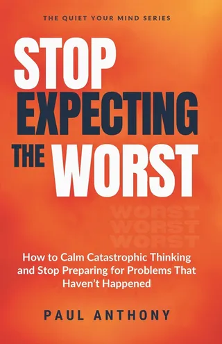 Stop Expecting the Worst