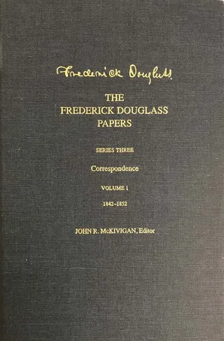 The Frederick Douglass Papers: Series Three
