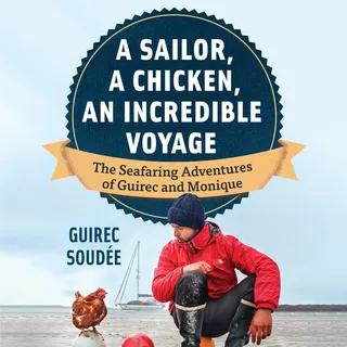 A Sailor, a Chicken, an Incredible Voyage