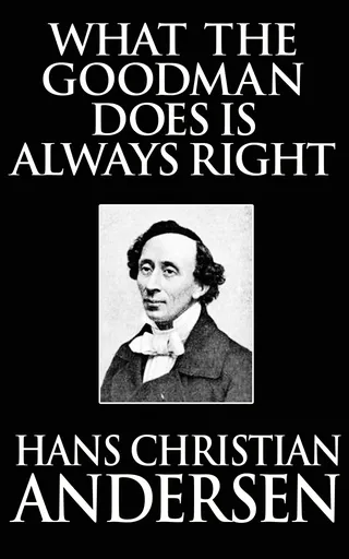 What the Goodman Does Is Always Right