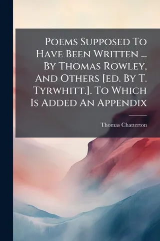 Poems Supposed To Have Been Written By Thomas Rowley, And Others