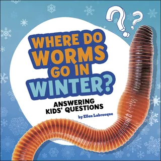 Where Do Worms Go in Winter?