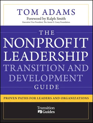 The Nonprofit Leadership Transition and Development Guide