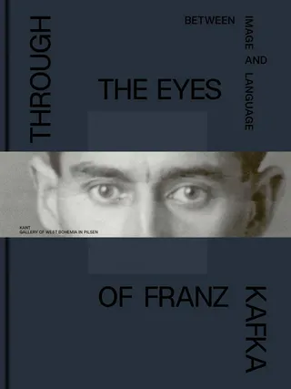 Through the Eyes of Franz Kafka