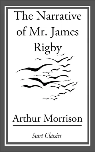 The Narrative of Mr. James Rigby