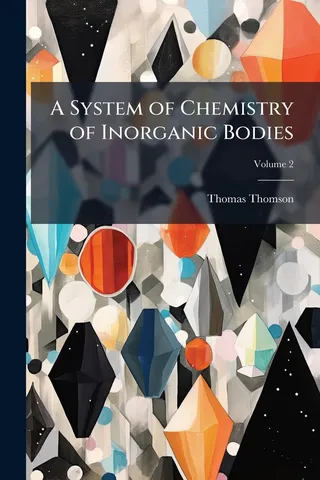 A System of Chemistry of Inorganic Bodies