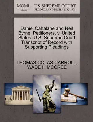 Daniel Cahalane and Neil Byrne, Petitioners, v. United States