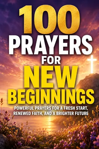 100 Prayers for New Beginnings