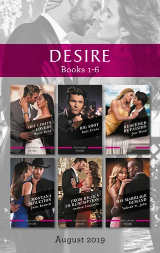 Off Limits Lovers / Big Shot / Redeemed by Passion / Montana Seduction / From Riches to Redemption / His Marriage Demand