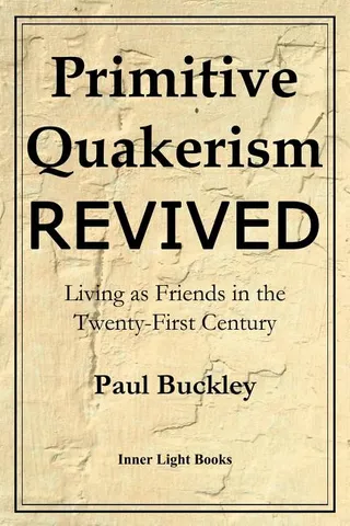 Primitive Quakerism Revived