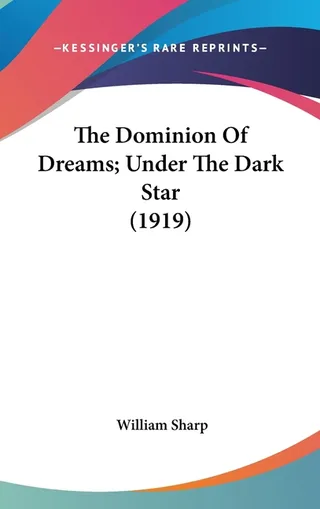 The Dominion Of Dreams; Under The Dark Star