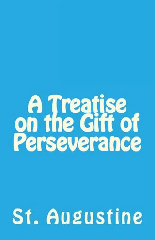 A Treatise on the Gift of Perseverance