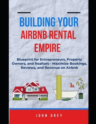 Building Your Airbnb Rental Empire