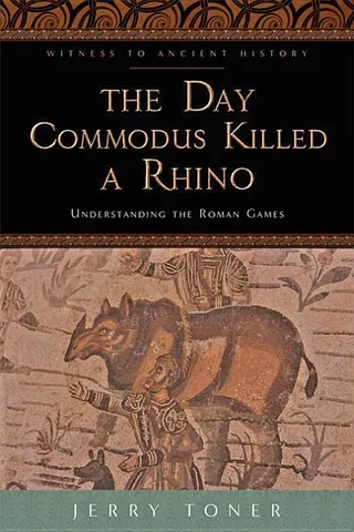 The Day Commodus Killed a Rhino