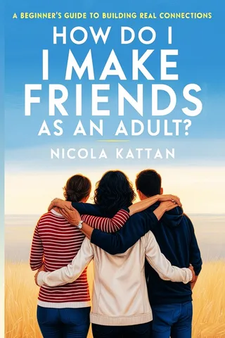 How Do I Make Friends as an Adult? A Beginner's Guide to Building Real Connections