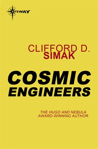 Cosmic Engineers