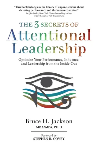 The 3 Secrets of Attentional Leadership