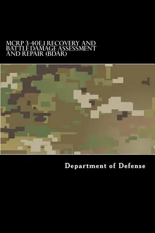 MCRP 3-40E.1 Recovery and Battle Damage Assessment and Repair BDAR