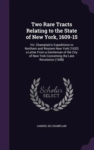 Two Rare Tracts Relating to the State of New York