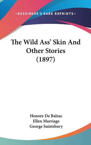 The Wild Ass' Skin And Other Stories