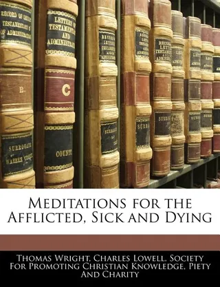 Meditations for the Afflicted, Sick and Dying