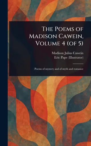 The Poems of Madison Cawein
