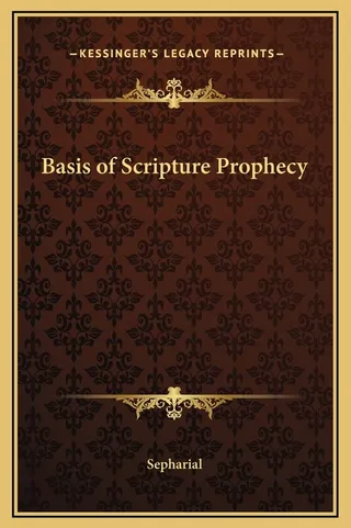 Basis of Scripture Prophecy