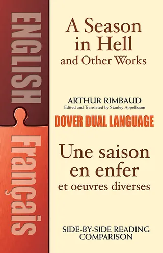 A Season in Hell and Other Works/Une Saison En Enfer Et Oeuvres Diverses