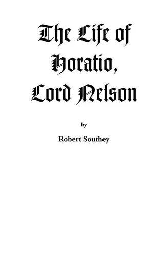 The Life of Horatio, Lord Nelson