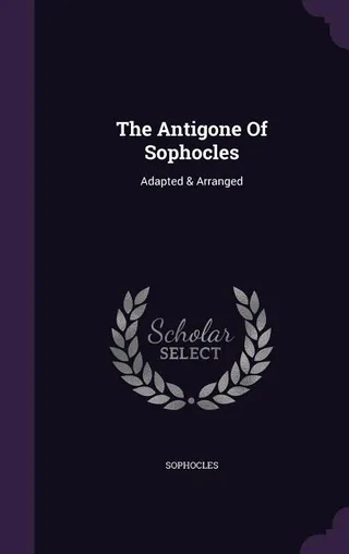 The Antigone Of Sophocles
