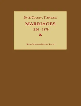 Dyer County, Tennessee, Marriages 1860-1879