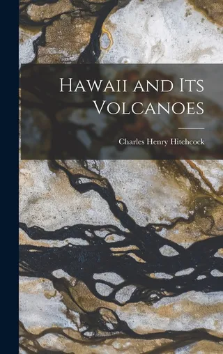 Hawaii and Its Volcanoes