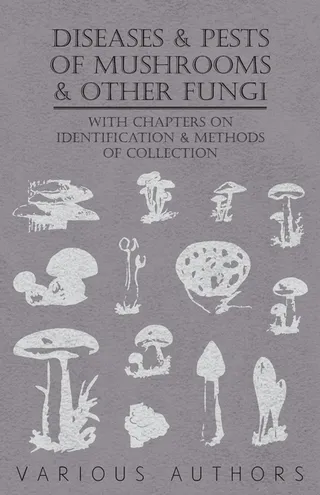 Diseases and Pests of Mushrooms and Other Fungi