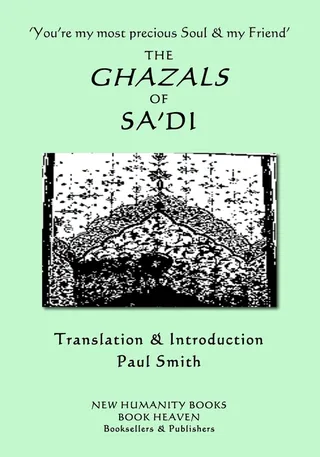 The Ghazals of Sa'di