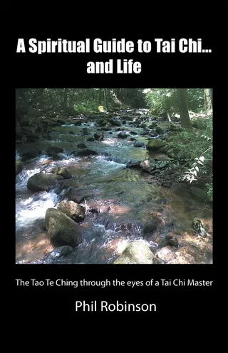 Spiritual Guide to Tai Chi...And Life