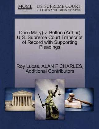 Doe Mary v. Bolton Arthur U.S. Supreme Court Transcript of Record with Supporting Pleadings