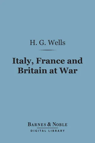 Italy, France and Britain at War (Barnes & Noble Digital Library)