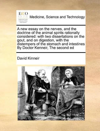 A essay on the nerves, and the doctrine of the animal spirits rationally considered