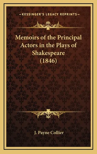 Memoirs of the Principal Actors in the Plays of Shakespeare 1846