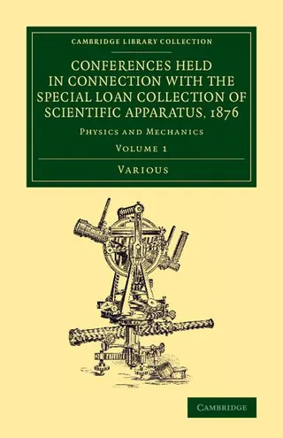 Conferences Held in Connection with the Special Loan Collection of Scientific Apparatus