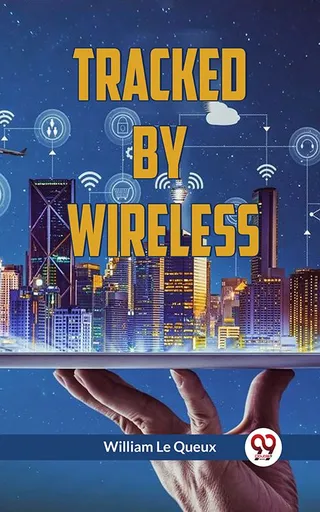 Tracked By Wireless