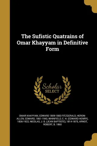 The Sufistic Quatrains of Omar Khayyam in Form