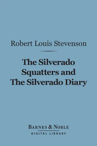 Silverado Squatters and The Silverado Diary