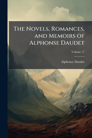 The Novels, Romances, and Memoirs of Alphonse Daudet