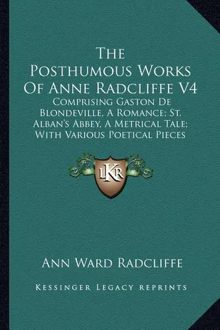 The Posthumous Works Of Anne Radcliffe V4