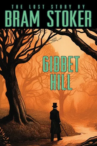 Bram Stoker's Lost Story, Gibbet Hill