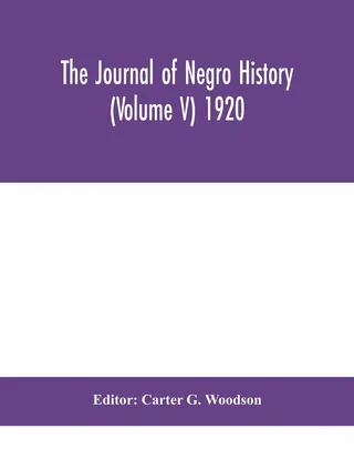 The Journal of Negro History, Volume V