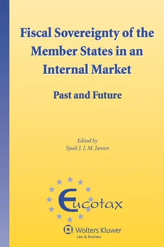 Fiscal Sovereignty of the Member States in an Internal Market. Past and Future